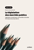 Afbeelding van La législation des marchés publics (édition 2026) Législation coordonnée, commentée et annotée. Chronique de jurisprudence