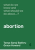 Afbeelding van What Do We Know and What Should We Do About: What Do We Know and What Should We Do About… Abortion?