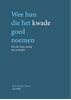 Afbeelding van Wee hun die het kwade goed noemen