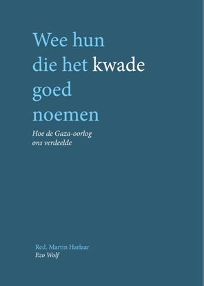 Afbeeldingen van Wee hun die het kwade goed noemen