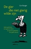 Afbeelding van De gier die niet gierig wilde zijn
