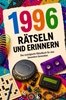 Afbeelding van 1996 - Rätseln und Erinnern : Das nostalgische Rätselbuch für eine besondere Generation I Das ideale Geschenk zum 30. Geburtstag