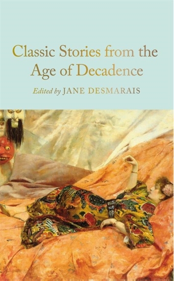 Afbeelding van Macmillan Collector's Library Classic Stories from the Age of Decadence