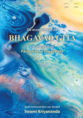 Afbeeldingen van De essentie van de Bhagavad Gita uitgelegd door Paramhansa Yogananda