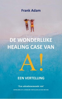 Afbeeldingen van De wonderlijke healing case van A!