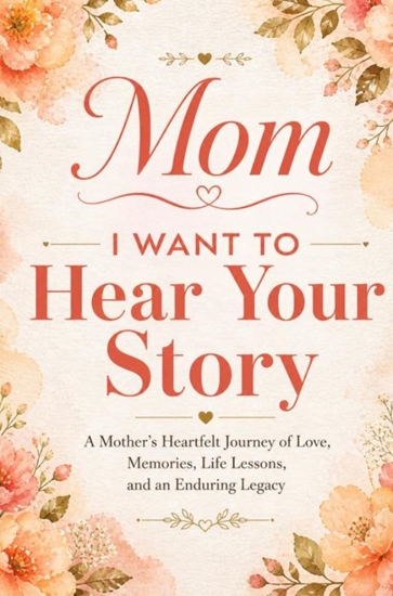 Afbeelding van Mom, I Want to Hear Your Story