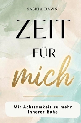 Afbeeldingen van Zeit für mich – Mit Achtsamkeit zu mehr innerer Ruhe