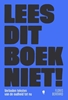 Afbeelding van Lees dit boek niet!