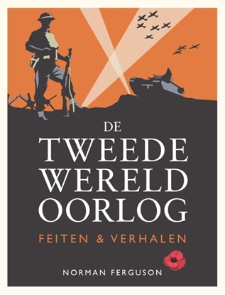 Afbeeldingen van De Tweede Wereldoorlog: feiten & verhalen