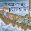 Afbeelding van De spannende reis van Jesse en Nora