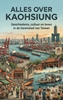 Afbeelding van Alles over Kaohsiung