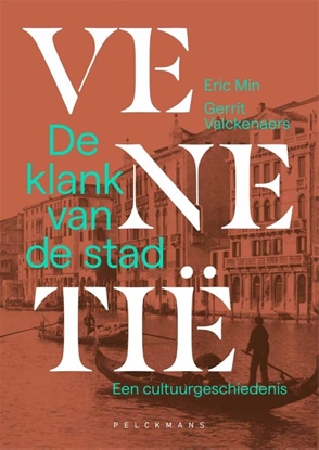 Afbeeldingen van Venetië, de klank van de stad