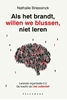 Afbeelding van Als het brandt, willen we blussen, niet leren