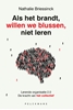 Afbeelding van Als het brandt, willen we blussen, niet leren