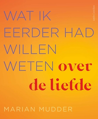 Afbeeldingen van Wat ik eerder had willen weten over de liefde