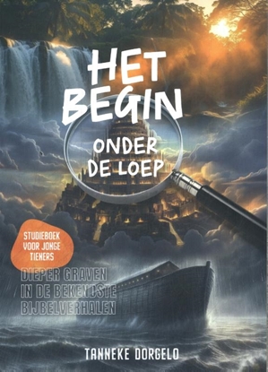 Afbeeldingen van Het begin onder de loep