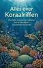 Afbeelding van Alles over Koraalriffen