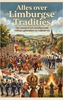 Afbeelding van Alles over Limburgse Tradities