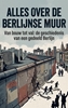 Afbeelding van Alles over de Berlijnse Muur