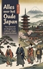 Afbeelding van Alles over het Oude Japan