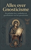 Afbeelding van Alles over Gnosticisme