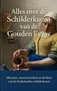 Afbeelding van Alles over de Schilderkunst van de Gouden Eeuw