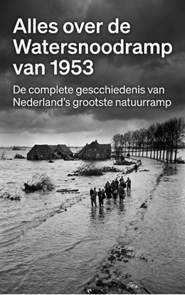 Afbeeldingen van Alles over de Watersnoodramp van 1953