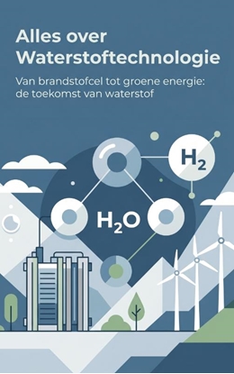 Afbeeldingen van Alles over Waterstoftechnologie