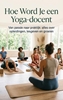 Afbeelding van Hoe Word Je een Yoga-docent