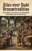 Afbeelding van Alles over Oude Brouwtradities