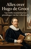 Afbeelding van Alles over Hugo de Groot