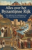 Afbeelding van Alles over het Byzantijnse Rijk