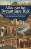 Afbeelding van Alles over het Byzantijnse Rijk