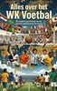 Afbeelding van Alles over het WK Voetbal
