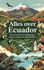 Afbeelding van Alles over Ecuador