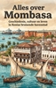 Afbeelding van Alles over Mombasa