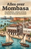 Afbeelding van Alles over Mombasa