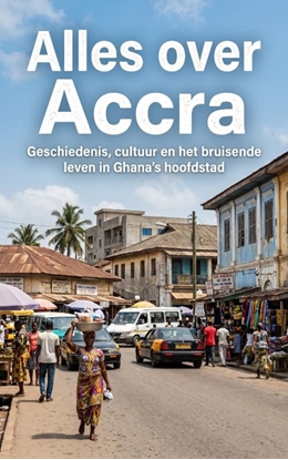 Afbeeldingen van Alles over Accra