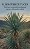 Afbeelding van Alles over de Yucca