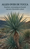 Afbeelding van Alles over de Yucca