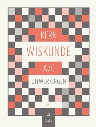 Afbeeldingen van KERN Wiskunde VWO A/C leerjaar 4 deel 2 Uitwerkingen