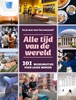 Afbeelding van Alle tijd van de wereld 101 museumuitjes voor leuke mensen