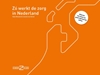 Afbeelding van Zo werkt de zorg Zó werkt de zorg in Nederland