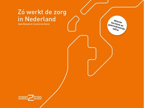 Afbeelding van Zo werkt de zorg Zó werkt de zorg in Nederland