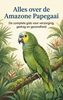 Afbeelding van Alles over de Amazone Papegaai