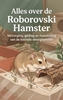 Afbeelding van Alles over de Roborovski Hamster