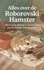 Afbeelding van Alles over de Roborovski Hamster