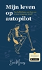 Afbeelding van Mijn leven op autopilot