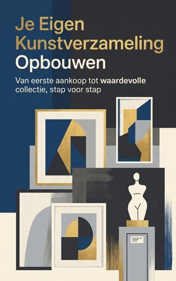Afbeelding van Je Eigen Kunstverzameling Opbouwen