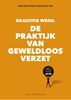 Afbeelding van Krachtig werk: De praktijk van geweldloos verzet